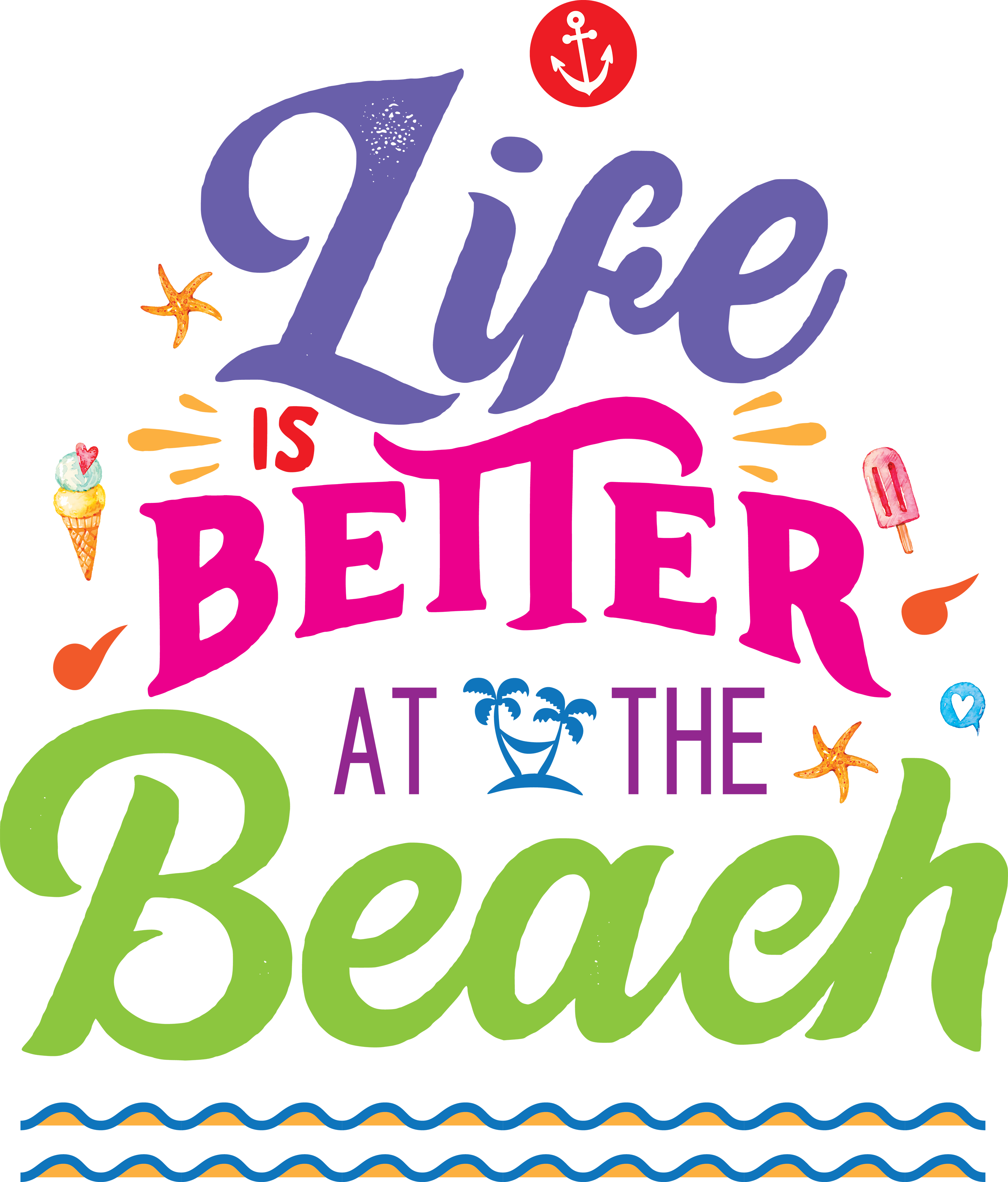 Life is Better at the Beach Summer Design - Ready to Press