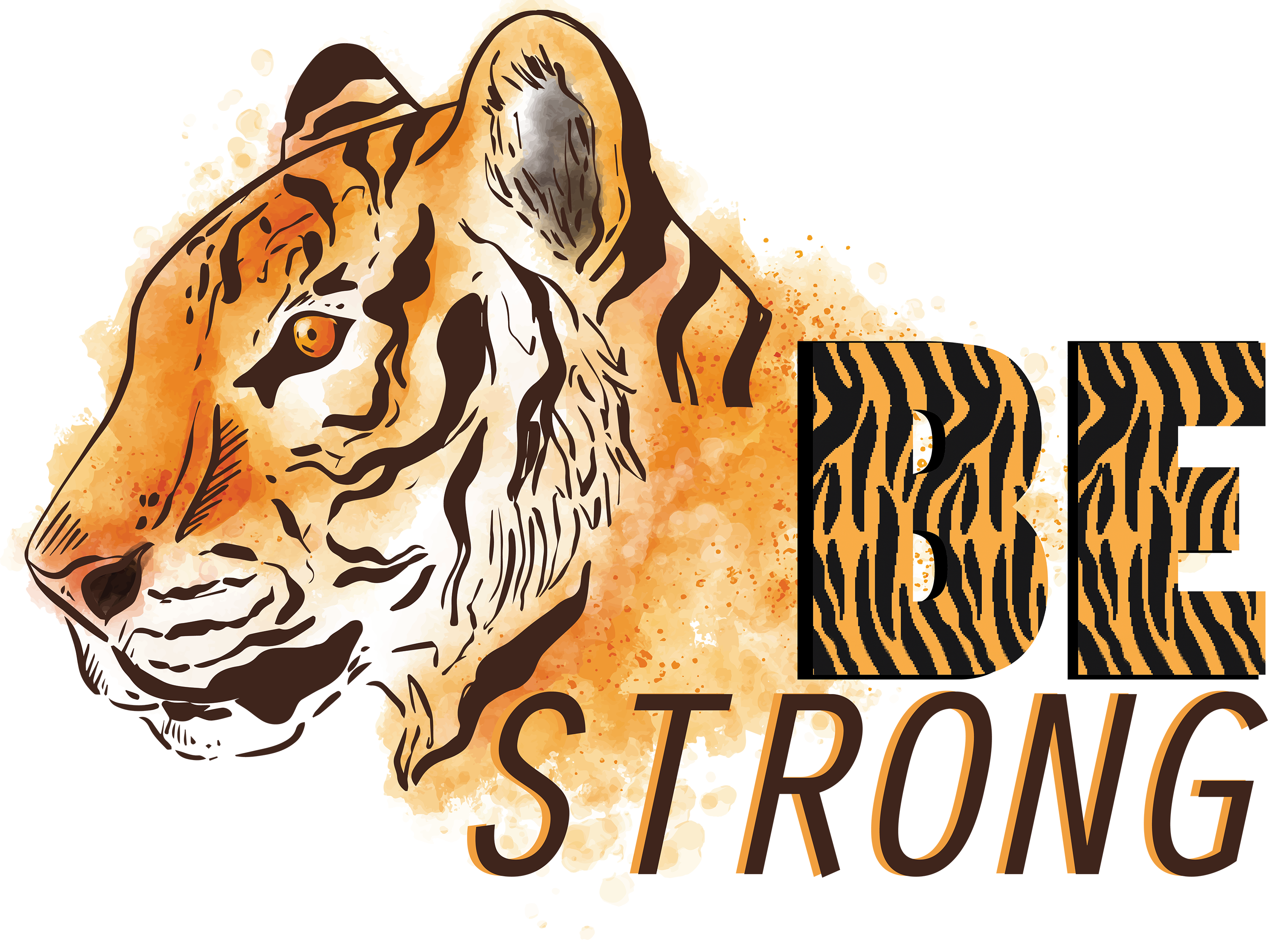 Be Strong Tiger Animal Design - Ready to Press