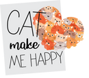 Cats Make Me Happy Animal Design - Ready to Press