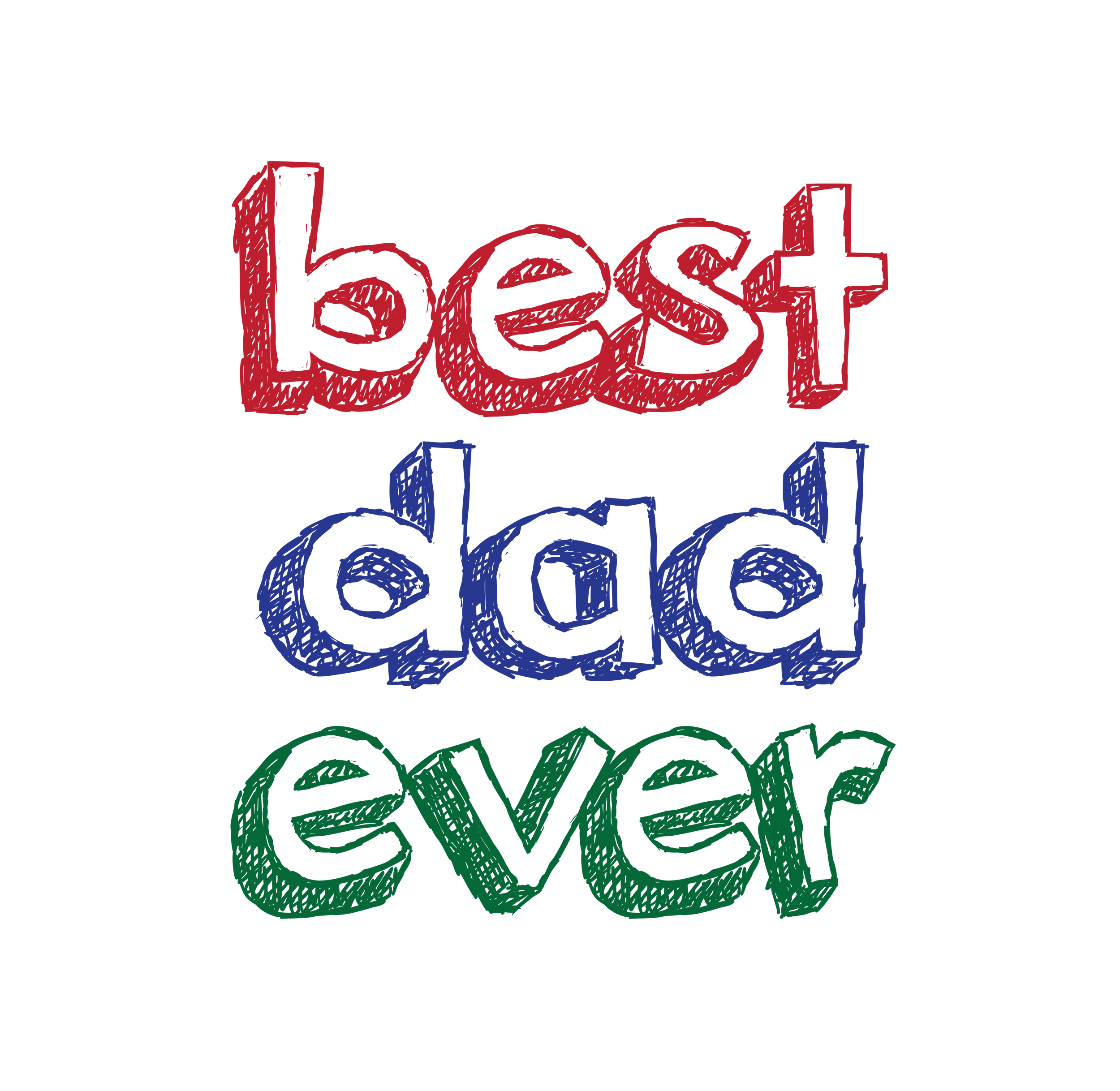 Best Dad Ever Father's Day Design - Ready to Press