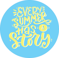 Every Summer Has a Story Summer Design - Ready to Press