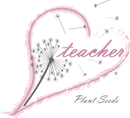 Teacher Plant Seeds Teacher's Day Design - Ready to Press