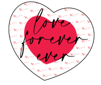 Love Forever Ever Valentine's Day Design - Ready to Press